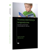 Wczesna interwencja terapeutyczna. Stymulacja rozwoju dziecka. Od noworodka do 6. roku życia - Jagoda Cieszyńska, Marta Korendo